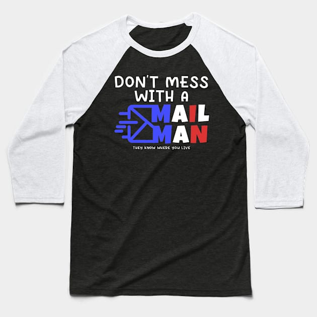 Don't Mess With A Mailman Baseball T-Shirt by maxcode